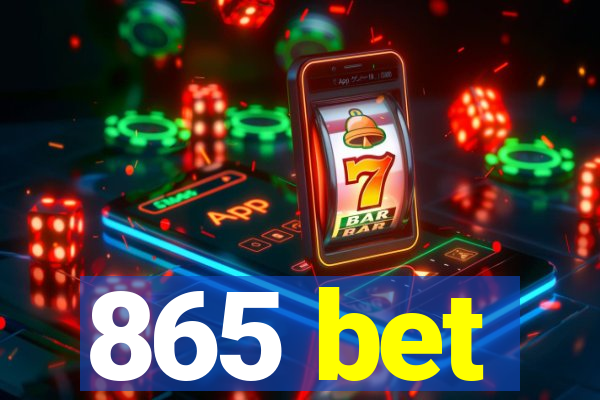 865 bet